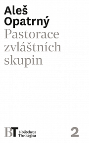 Pastorace zvláštních skupin Aleš Opatrný