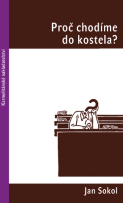 Knižní tip: Proč chodíme do kostela - Sokol Knižní tip: Proč chodíme do kostela - Sokol