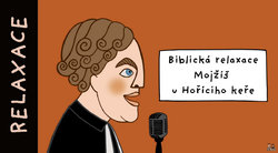 Biblická relaxace - Mojžíš u hořícího keře / k poslechu i textový záznam Biblická relaxace - Mojžíš u hořícího keře / k poslechu i textový záznam