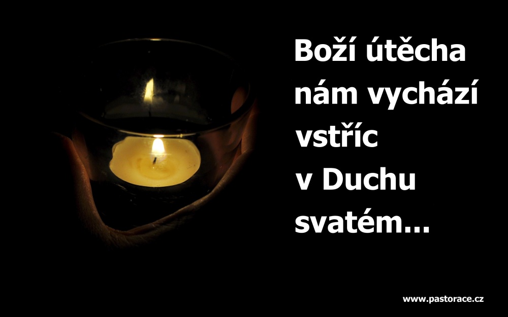 Boží útěcha nám vychází vstříc v Duchu svatém / svíce, tma, ruka