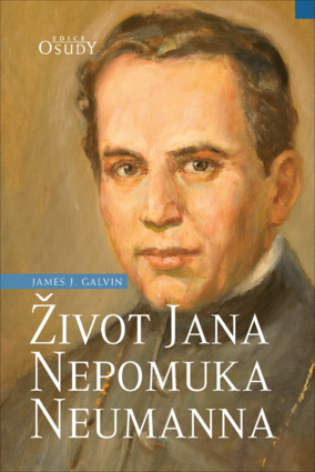 Knižní tip: Život Jana Nepomuka Neumanna od Jamese J. Galvina