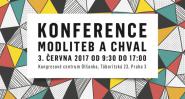 Konference modliteb a chval -  sobota 3. 6. 2017 v Praze